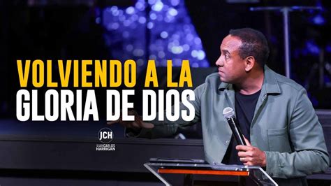 Volviendo A La Gloria De Dios Pastor Juan Carlos Harrigan Estudo