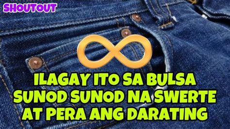 ILAGAY MO ITO SA BULSA SUNOD SUNOD NA SWERTE AT PERA ANG DARATING YouTube