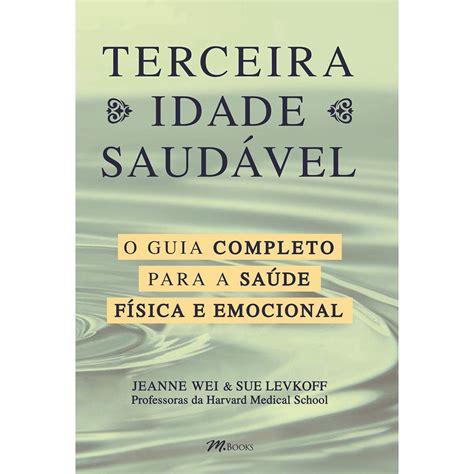 Livro Terceira Idade saudável O guia completo para a sua saúde