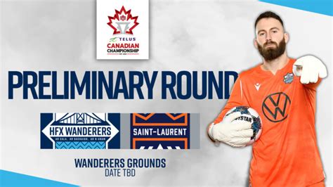 Telus Canadian Championship Draw Wanderers Host Cs Saint Laurent