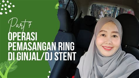 Operasi Pemasangan Ring Di Ginjal Stent Youtube