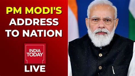 Pm Narendra Modis Address To Nation India Today Youtube