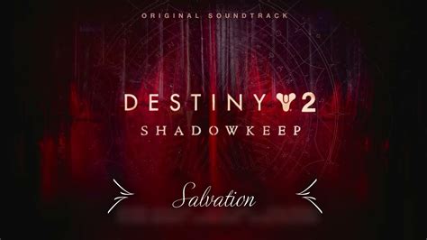 Destiny 2 Shadowkeep Ost Salvation Down Tuned Youtube