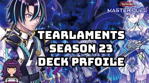 This Deck STILL HAS SO MUCH GAS Tearlaments Season 23 Deck Profile