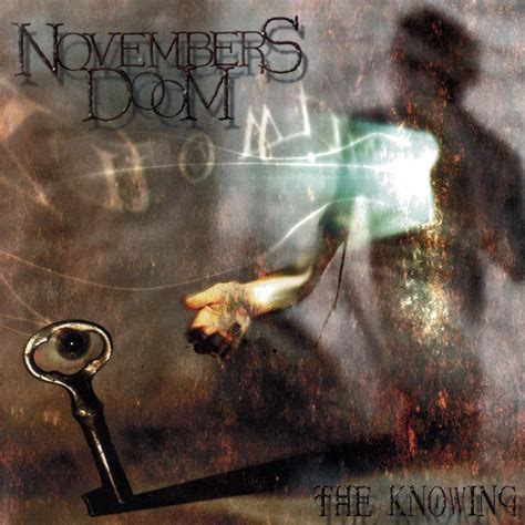 Novembers Doom The Knowing Encyclopaedia Metallum The Metal Archives