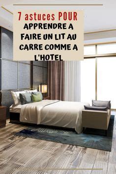 7 Conseils Pour Avoir Un Lit Comme Un Hôtel 5 Etoiles Faire un lit