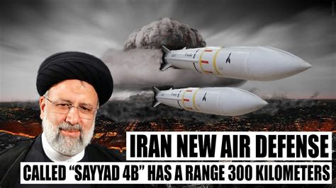 Iran Unveils New Air Defense Missile Called “sayyad 4b” Paired With