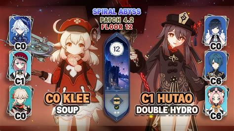 C0 Klee Furina Soup And C0 Hutao Double Hydro Spiral Abyss 42 Floor 12