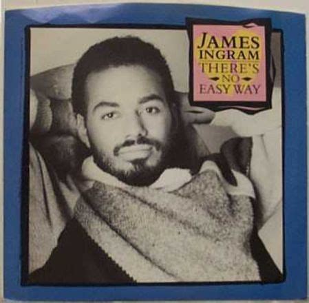 James Ingram – There's No Easy Way Lyrics | Genius Lyrics