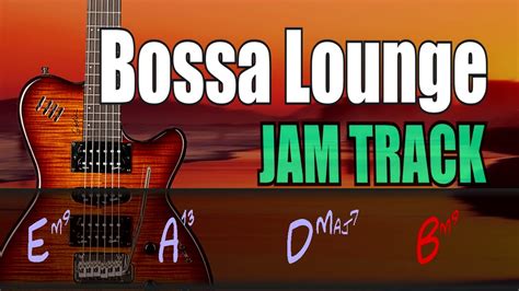 Lounge Bossa Nova Backing Track Bossa Nova Instumental Youtube