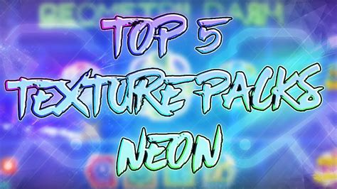 Top 5 Mejores Texture Packs Neon Geometry Dash [2 11] Youtube