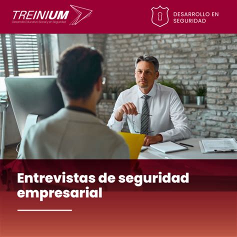 Entrevistas De Seguridad Empresarial Estrategias Avanzadas Para