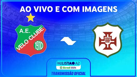 JOGO COMPLETO VELO CLUBE X PORTUGUESA SANTISTA RODADA 5 PAULISTÃO