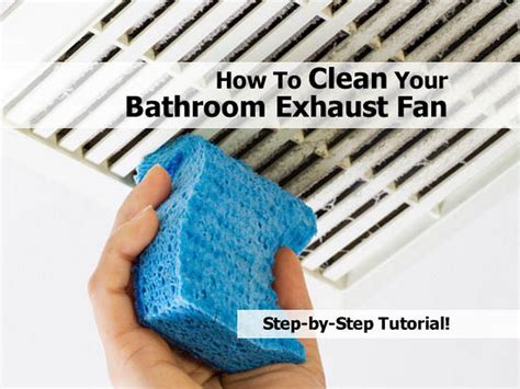 How To Clean Your Bathroom Exhaust Fan