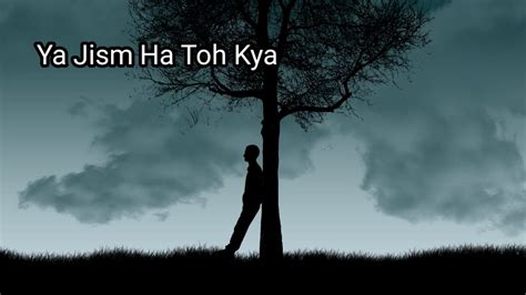 Ya Jism Hai To Kya Sad Song Slowed Reverb Song YouTube