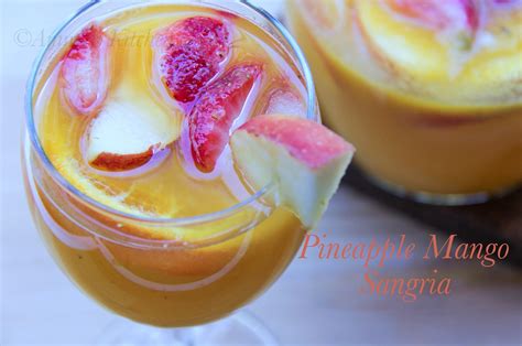 Pineapple Mango Sangria Indian Food Recipes Ammaji Kitchen