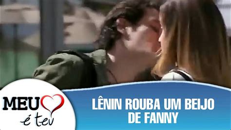 Meu Coração é Teu Lênin rouba um beijo de Fanny YouTube