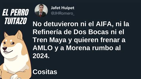 El Perro Tuitazo No Pueden Frenar A AMLO Ni A Morena Los Reporteros Mx