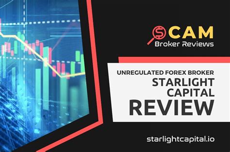 Starlight Capital Review Unveiling The Reality Behind The Broker