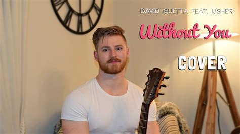 David Guetta Without You Ft Usher Cover Youtube