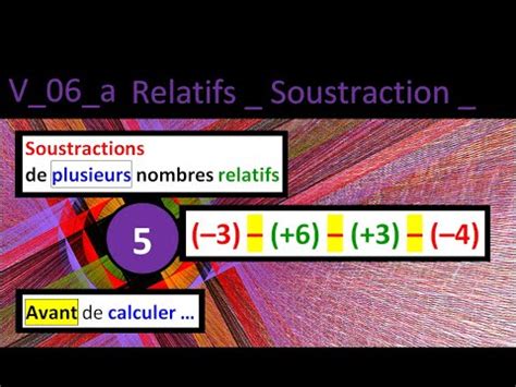 V 06 a RELATIFS Somme et Différence de plusieurs relatifs Règle de