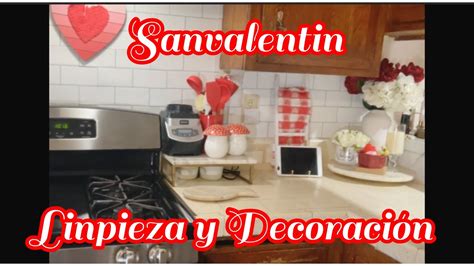 Limpiando y decorando mi cocina para San Valentín YouTube