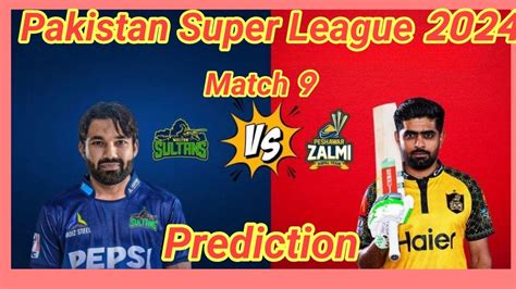 Psl Match Multan Sultan Vs Peshawar Zalmi Prediction