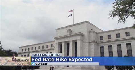 Federal Reserve Expected To Raise Interest Rate Again Cbs Minnesota