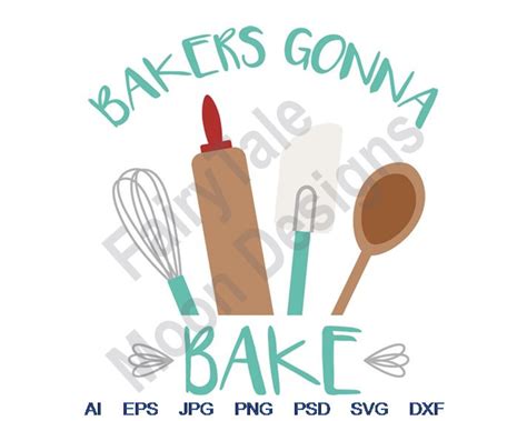 Bakers Gonna Bake Svg Dxf Eps Png  Vector Art Etsy Uk