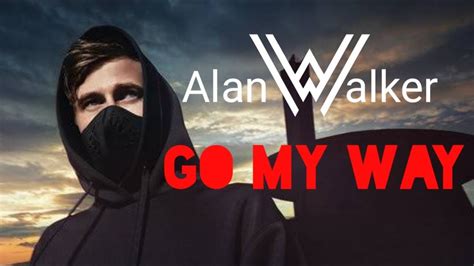 Alan Walker On My Way Youtube