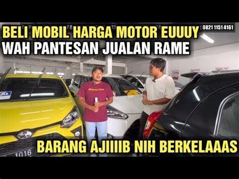 GOKIL SIH INI ANGSURAN 1 JUTAAN BISA PUNYA MOBIL KONDISI SEGER DI