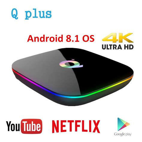 Q Plus Smart TV Box Android 8 1 TVBox 4GB Ram 32GB 64GB Rom 4K H 265