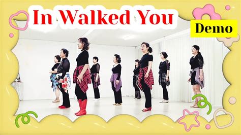 In Walked You Line Dance Intermediate Youtube