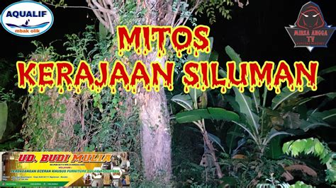 Live Misteri Malam Ini Misteri Kerajaan Siluman Youtube