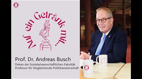 Auf ein Getränk mit Prof Dr Andreas Busch Folge 1 YouTube