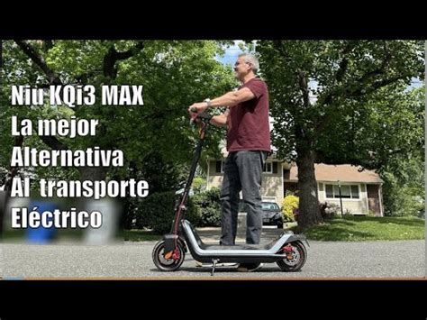 El Mercedes De Los Scooters El Ctricos Niu Kqi Max La Mejor