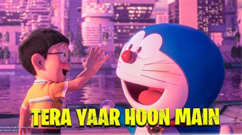 Tera Yaar Hoon Main Nobita X Doraemon Youtube