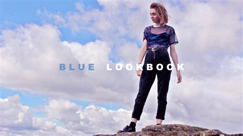 Blue Lookbook Katie Joslin Youtube