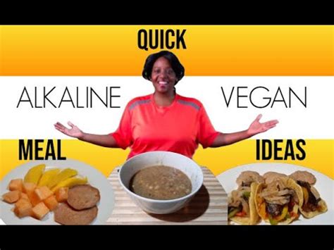 Quick Alkaline Vegan Meal Ideas Day Youtube