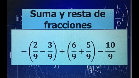 SUMA Y RESTA DE FRACCIONES HOMOGÉNEAS CON PARENTESIS EJERMPLO 5 YouTube