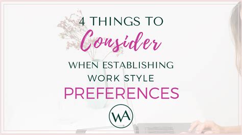 4 Things To Consider When Establishing Work Style Preferences