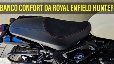 Acessórios Para A Hunter Banco Confort Royal Enfield Youtube