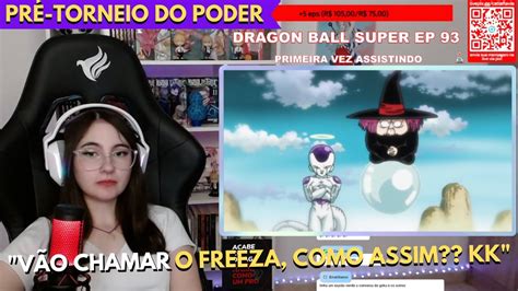 CatiaFlavia REAGINDO AO FREEZA NO TIME 7 DRAGON BALL YouTube