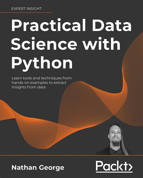 Practical Data Science With Python Learn Tools And Techniques From