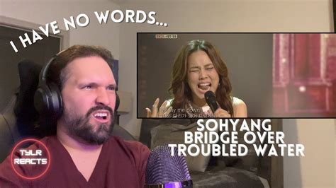 Music Producer Reacts To 소향 Sohyang 사이먼 앤 가펑클의 ‘bridge Over Troubled