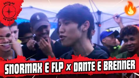 Flp E Snormax X Dante E Brenner Fase Batalha Da Norte