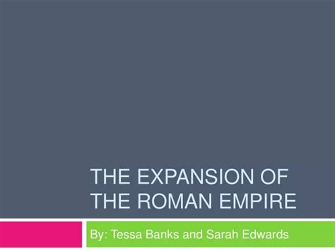 PPT - The Expansion of the Roman Empire PowerPoint Presentation, free ...