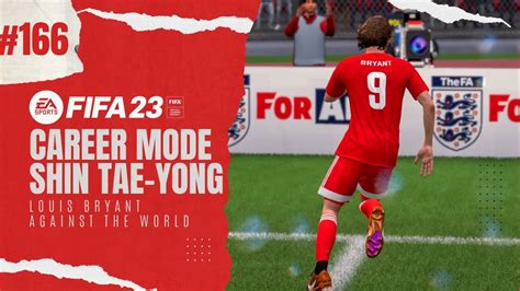 Career Mode Shin Tae Yong Fifa Alasan Kenapa Louis Bryant