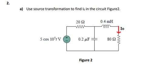 Solved Use Source Transformation To Find I0 In The Circuit