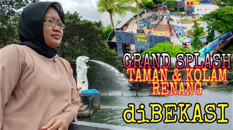 Wisata Bekasi GRAND SPLASH TAMAN Dan KOLAM RENANG Di SETU BEKASI YouTube